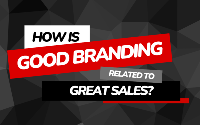 How is Good Branding related to Great Sales?