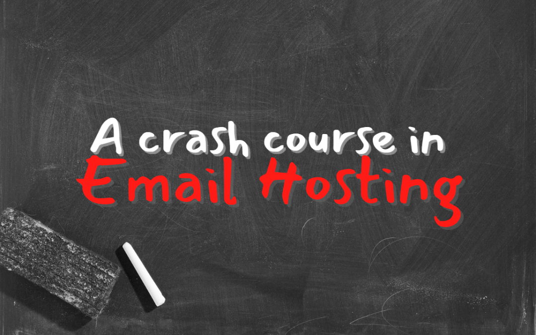 A Crash Course: Email Hosting